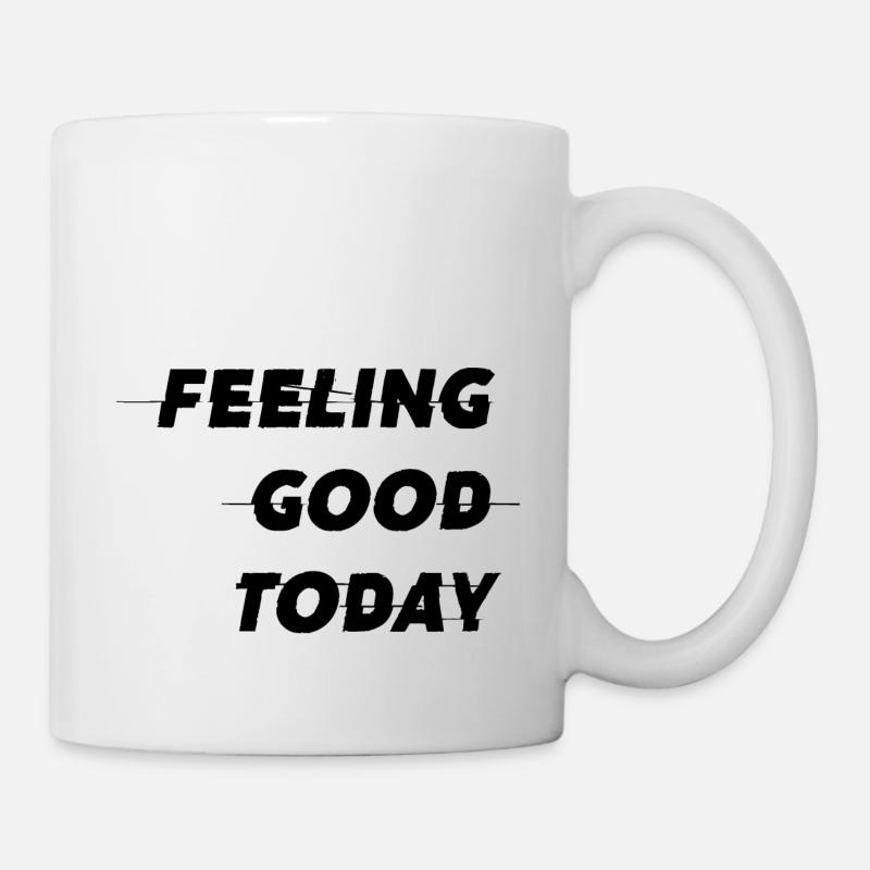 Feeling good today - Tasse - Weiß