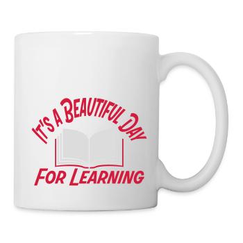 beautiful day for learning - Tasse - Weiß - Rechts