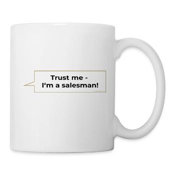 Trust me I'm a salesman Spruch - Tasse - Weiß - Rechts