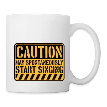 may spontaneously start singing - Tasse - Weiß - Rechts