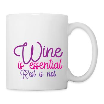 Wine Is Essential Rest Is Not - Mug - white - Right