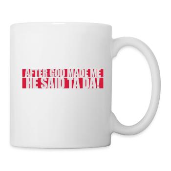 Après que Dieu m’ait fait - Mug blanc - blanc - Droite