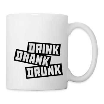 drink drank drunk Zitat - Tasse - Weiß - Rechts
