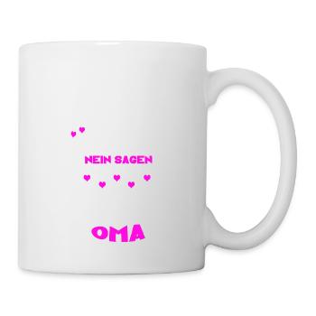 ich muss nicht nein sagen ich bin die oma - Tasse - Weiß - Rechts