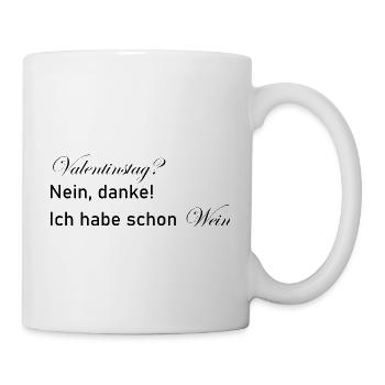 Valentinstag Wein nein Danke Geschenk Geschenkidee - Tasse - Weiß - Rechts