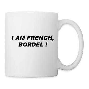 I am french bordel ! - Mug blanc - blanc - Droite