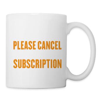 Veuillez annuler mon abonnement à vos numéros 10 - Mug blanc - blanc - Droite