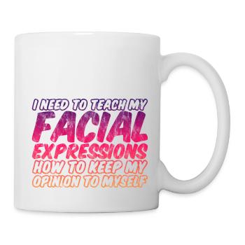 How To Keep My Opinion To Myself 3 - Tasse - Weiß - Rechts
