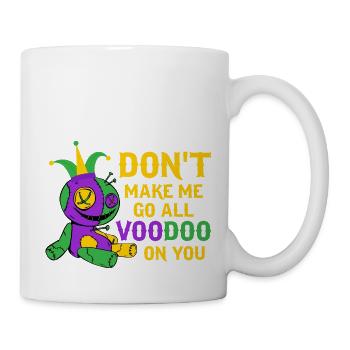 Don’t Make Me Go All Voodoo On You Mardi Gras Para - Mug blanc - blanc - Droite