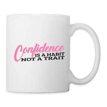 Confidence is a habit, not a trait 3 - Mug - white - Right