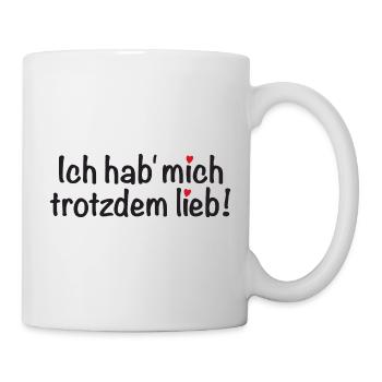 Ich hab' mich trotzdem lieb! - Tasse - Weiß - Rechts