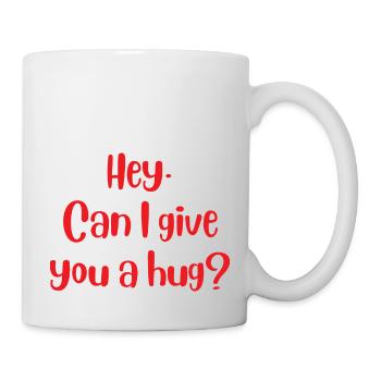hey can i give you a hug? - Mug - white - Right