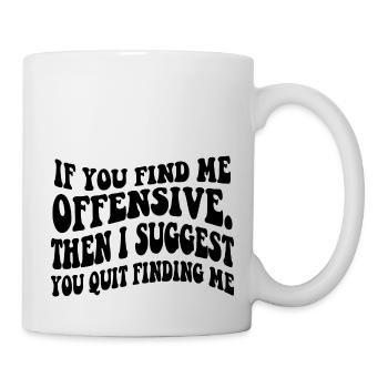 FUNNY SARCASTIC SAYING - Mug - white - Right