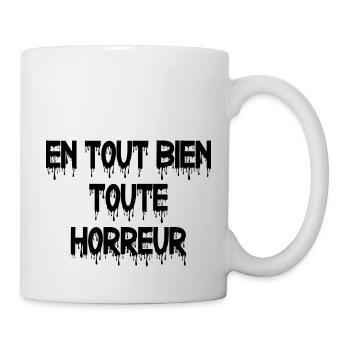 en tout bien toute horreur - Mug blanc - blanc - Droite