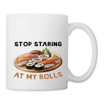 Stop Staring at my Rolls Sushi - Mug - white - Right