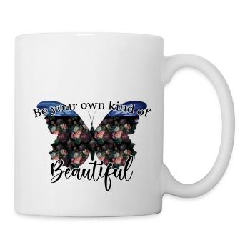 Be your own kind of beautiful, Scmetterling schön - Mug - white - Right