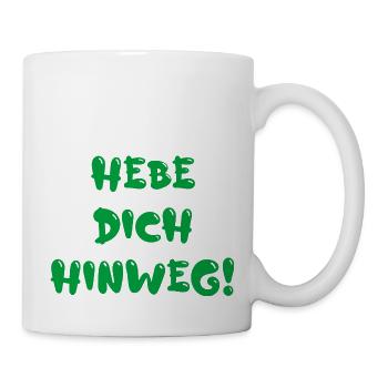 hebe Dich hinweg - Tasse - Weiß - Rechts