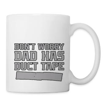 Don't Worry Dad Has Duct Tape 2 - Mug - white - Right