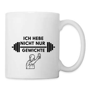 Ich hebe nicht nur gewichte by LordKacz - Tasse - Weiß - Rechts
