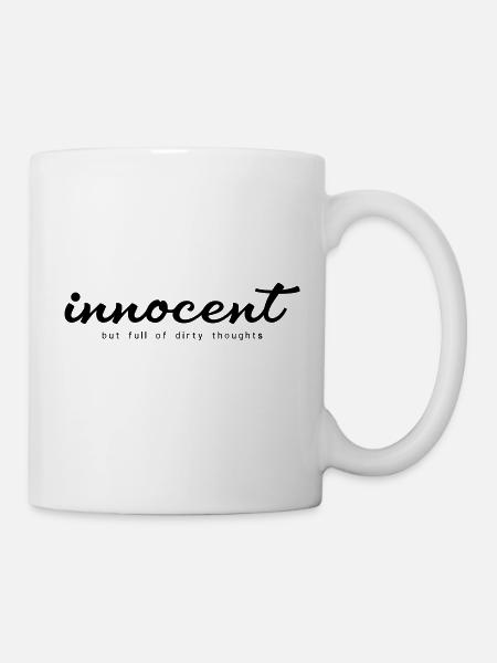Innocent but full of dirty thoughts - Mug - white