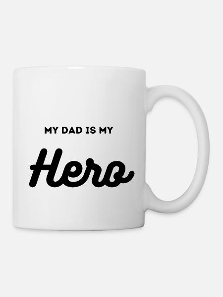 My Dad is my Hero - Tasse - Weiß