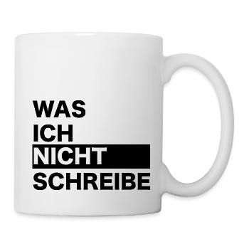 Was ich nicht schreibe - Tasse - Weiß - Rechts
