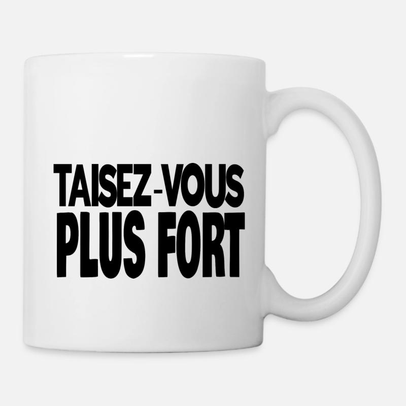 taisez-vous plus fort - Mug blanc - blanc