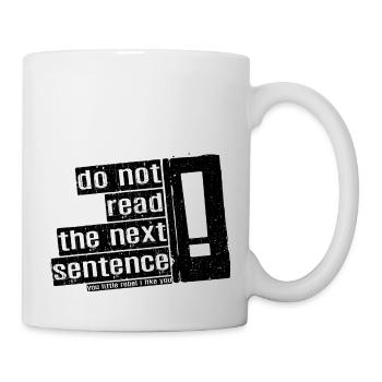 Cool Saying: Do Not Read - Funny Design - Mug - white - Right