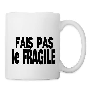 fais pas le fragile - Mug blanc - blanc - Droite