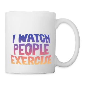 I Watch People Exercise - Mug - white - Right