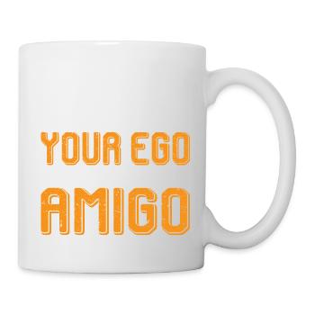 Your Ego Is Not Your Amigo 34 - Mug - white - Right
