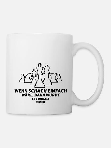 Wenn Schach einfach wäre lustige Sprüche - Tasse - Weiß