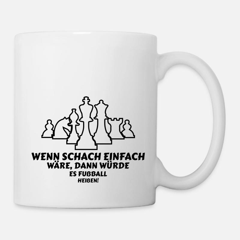 Wenn Schach einfach wäre lustige Sprüche - Tasse - Weiß