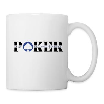 Bei Poker geht es um SKILLS -Artikel Poker-Poker Mode - Tasse - Weiß - Rechts