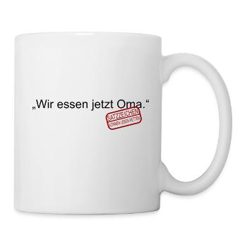 Wir essen jetzt Oma Satzzeichen Leben retten Komma - Tasse - Weiß - Rechts