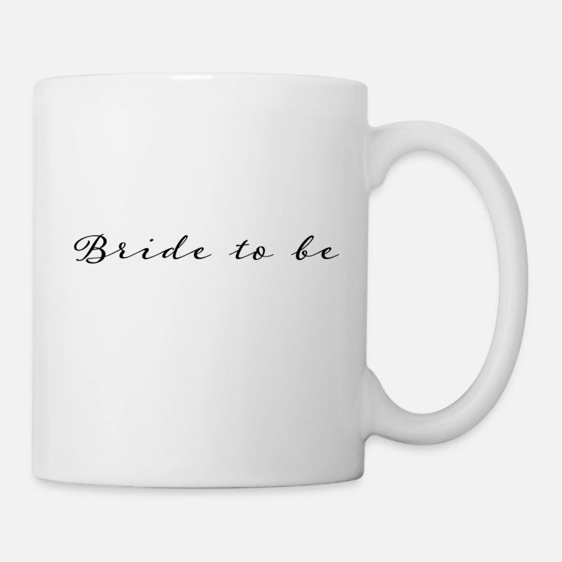 Braut zu sein - Tasse - Weiß