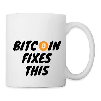 Krypto Bitcoin Fixes This - Tasse - Weiß - Rechts