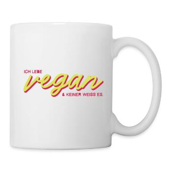Ich lebe VEGAN und keiner weiß es. - Tasse - Weiß - Rechts