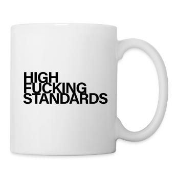 Des normes de baise élevées - Mug blanc - blanc - Droite