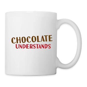 Chocolate understands - Tasse - Weiß - Rechts
