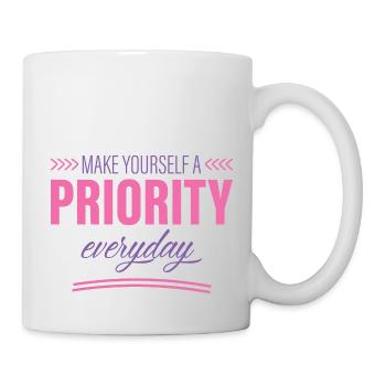Make Yourself A Priority Everyday 2 - Tasse - Weiß - Rechts