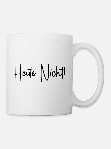 Heute nicht! - Tasse - Weiß