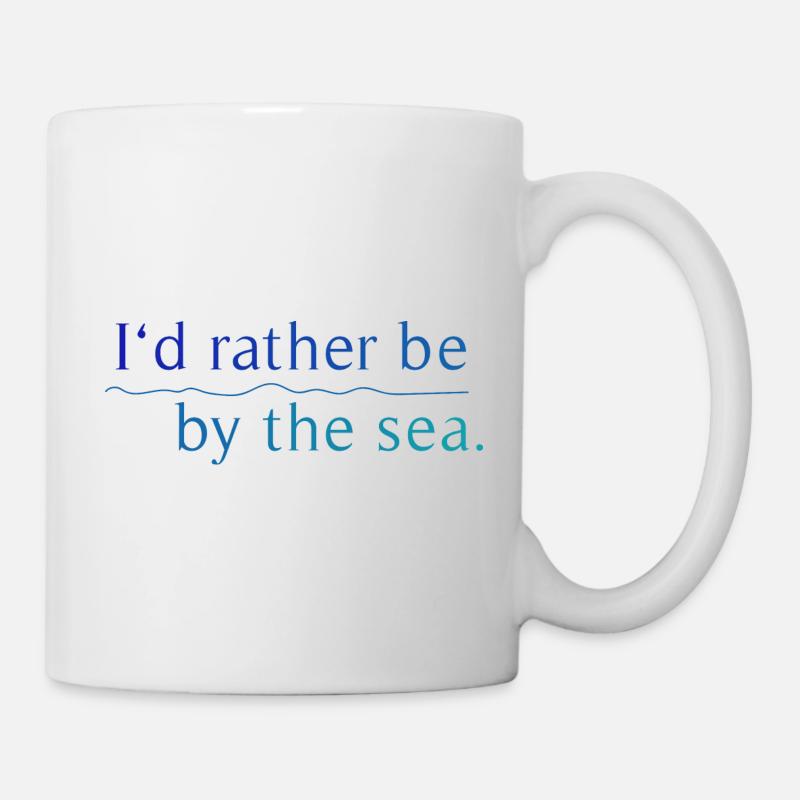 I'd rather be by the sea - Mug - white