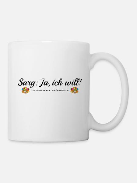 Sarg Ja, ich will, lustiger Spruch JGA, Heirat - Tasse - Weiß