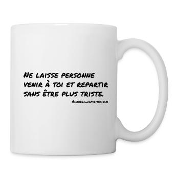 Ne laisse personne venir à toi... - Mug blanc - blanc - Droite
