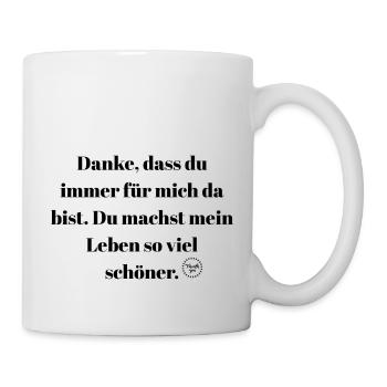 Danke, dass du da bist. - Tasse - Weiß - Rechts