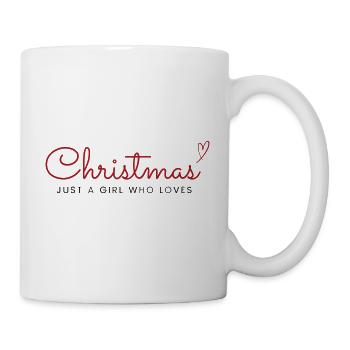 Just a girl who loves Christmas - Tasse - Weiß - Rechts