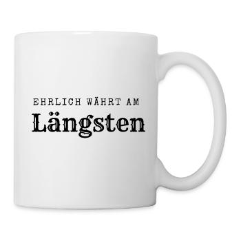 Ehrlich währt am längsten - Tasse - Weiß - Rechts