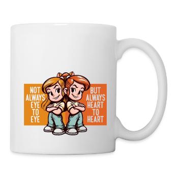 NOT ALWAYS EYE TO EYE BUT ALWAYS HEART TO HEART - Mug - white - Right