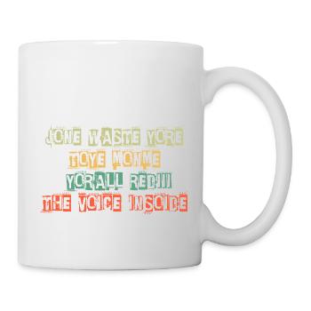JONE WASTE YORE TOYE MONME YORALL REDIII THE VOICE - Mug - white - Right